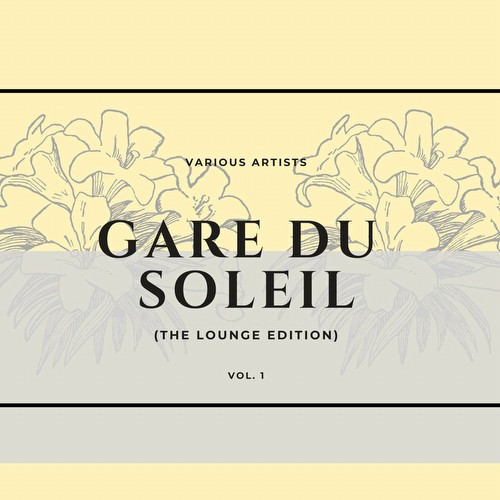 VA - Gare du soleil (The Lounge Edition), Vol. 1 (2022)