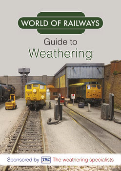 Guide To Weathering (British Railway Modelling Specials)