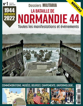 La Bataille de Normandie 44 (Dossiers Militaria 1)