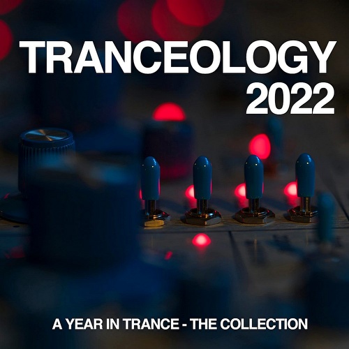 VA - Tranceology 2022: A Year In Trance - The Collection (2022)