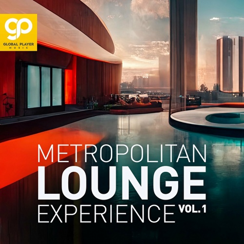 VA - Metropolitan Lounge Experience, Vo.1 (2022)