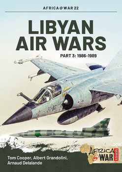 Libyan Air Wars Part 3: 1986-1989 (Africa@War Series №22)