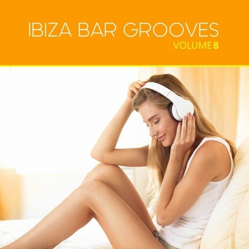 VA - Ibiza Bar Grooves, Vol. 08 (2023)