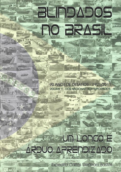 Blindados no Brasil: Um Longo e Arduo Aprendizado Volume 2: Dos Nacionais aos Importados