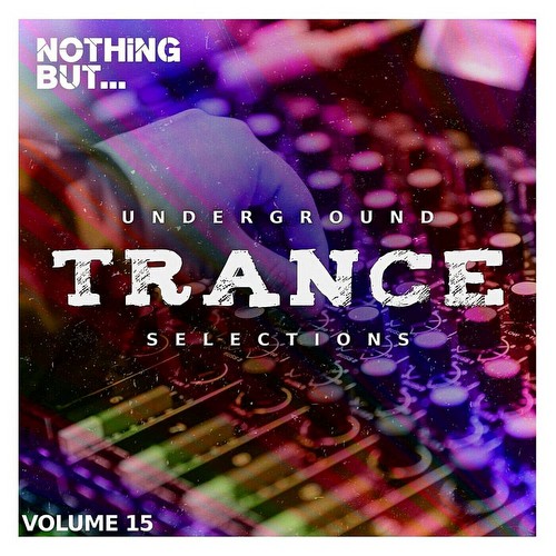 VA - Underground Trance Selections Vol 15 (2023)