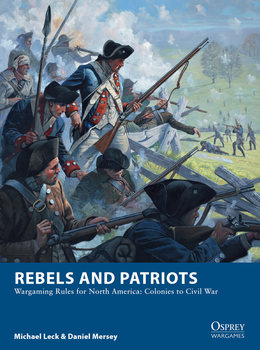 Rebels and Patriots (Osprey Wargames 23)