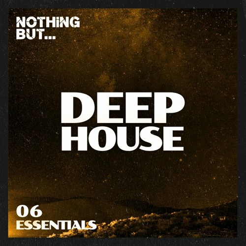 VA - Nothing But... Deep House Essentials, Vol. 06 (2023)