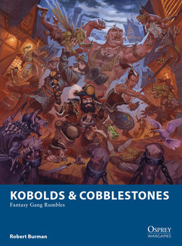 Kobolds and Cobblestones (Osprey Wargames 21)