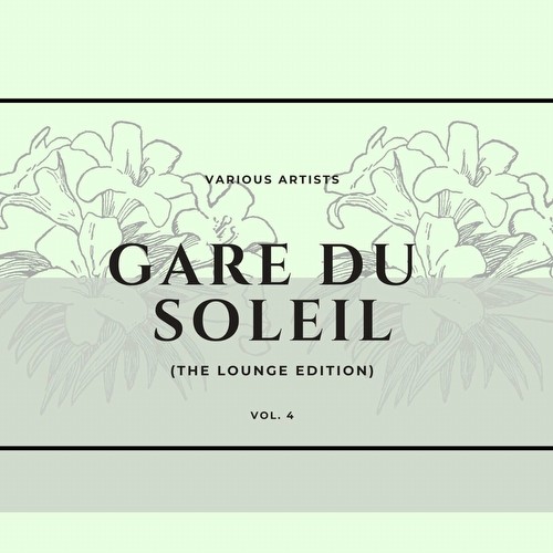 VA - Gare du soleil (The Lounge Edition), Vol. 4 (2023)