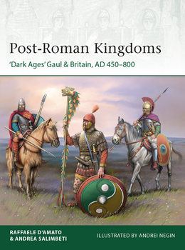 Post-Roman Kingdoms: "Dark Ages" Gaul & Britain, AD 450-800 (Osprey Elite 248)