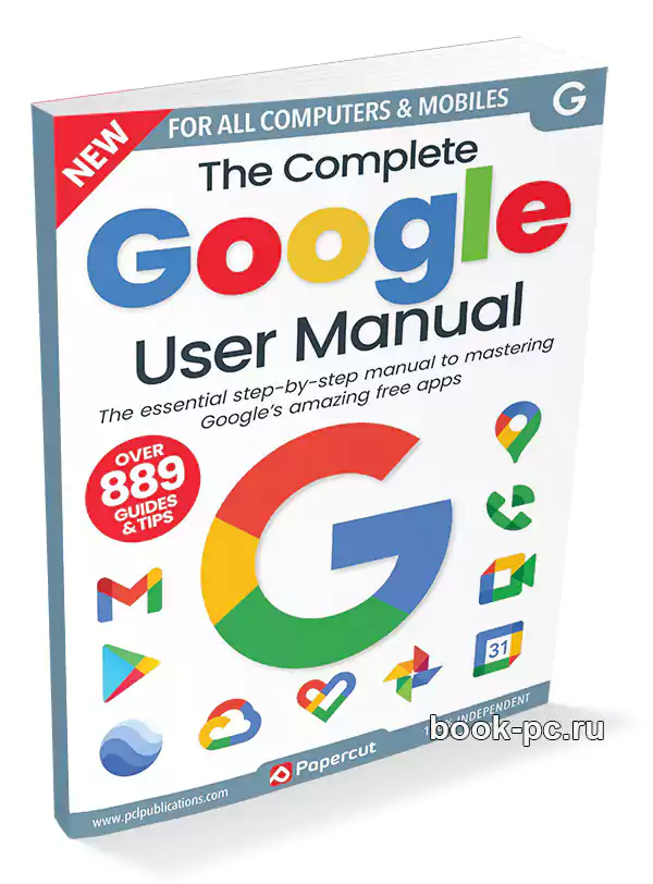 The Complete Google User Manual, 17th Edition