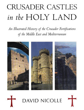 Crusader Castles in the Holy Land (Osprey General Military)