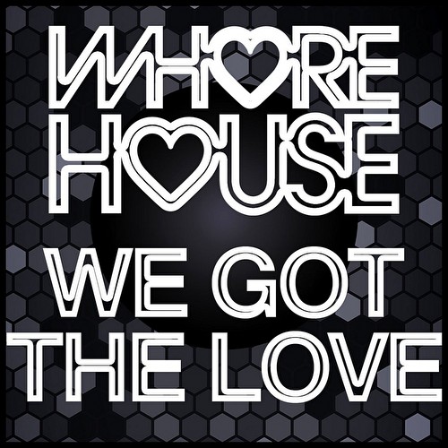 VA - Whore House We Got The Love (2023)