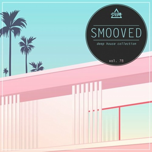 VA - Smooved - Deep House Collection, Vol. 78 (2023)
