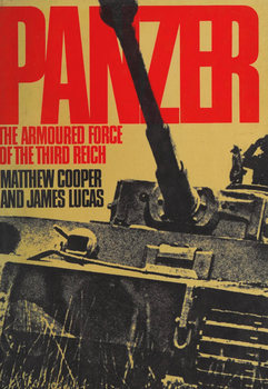 Panzer: The Armoured Force of the Third Reich