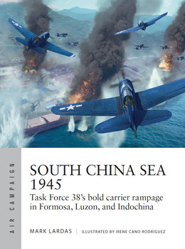 South China Sea 1945 (Osprey Air Campaign 36)