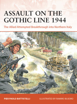 Assault on the Gothic Line 1944: The Allied Attempted Breakthrough into Northern Italy (Osprey Campaign 387)