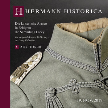 The Imperial Army in Field Grey the Lacey Collection (Hermann Historica Auktion 80)
