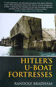 Hitlers U-Boat Fortresses