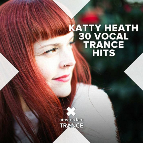 Katty Heath - 30 Vocal Trance Hits (2023) FLAC