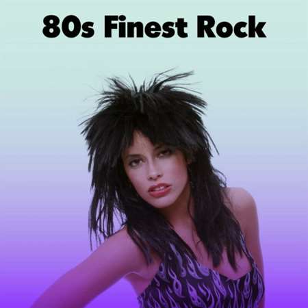 VA - 80s Finest Rock (2023) MP3