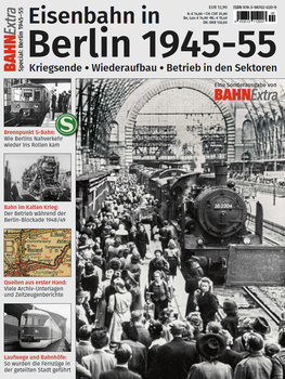 Bahn Extra Special: Berlin 19451955
