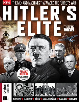 Hitlers Elite (History of War Bookazine Series)