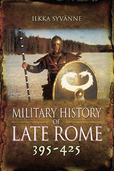 Military History of Late Rome 395-425