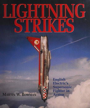 Lightning Strikes: English Electrics Supersonic Fighter in Action