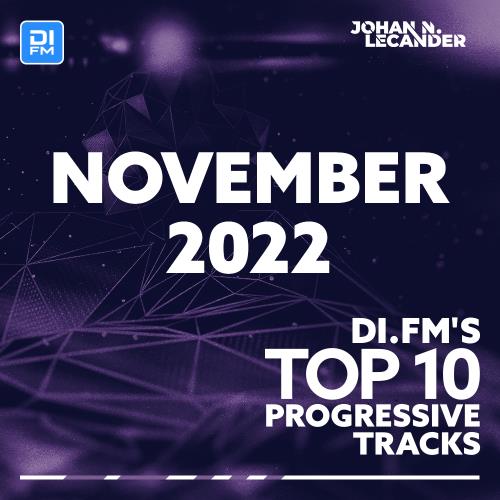 Johan N. Lecander - DI.FM Top 10 Progressive Tracks November 2022 (2022-12-06)