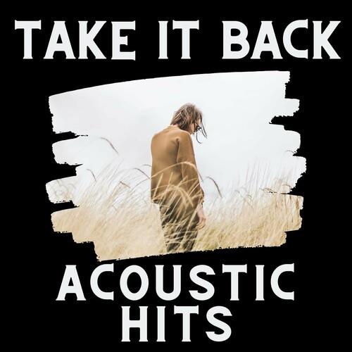 Take It Back - Acoustic Hits (2022)
