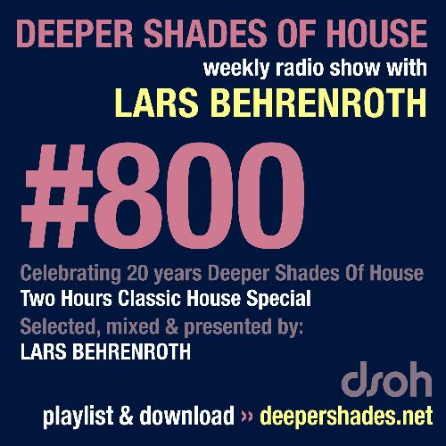 Lars Behrenroth - Deeper Shades Of House #800 (2022-12-08)