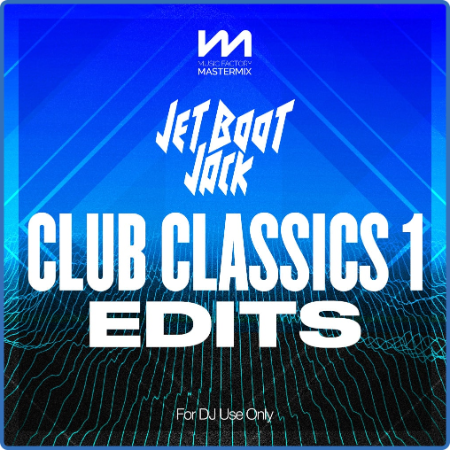 Various Artists - Mastermix Jet Boot Jack - Club Classics 1 - Edits (2022)