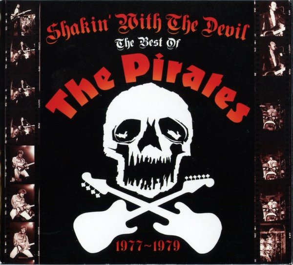 The Pirates - Shakin' With The Devil - The Best Of 1977-1979 (2011) 2CD Lossless