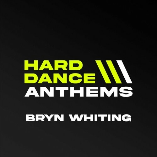 Hard Dance Anthems (Mixed by Bryn Whiting) (2022)