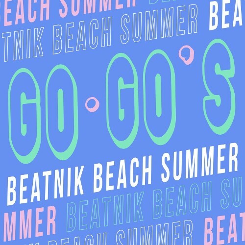 VA - The Go-Go's - Beatnik Beach Summer (2022) (MP3)