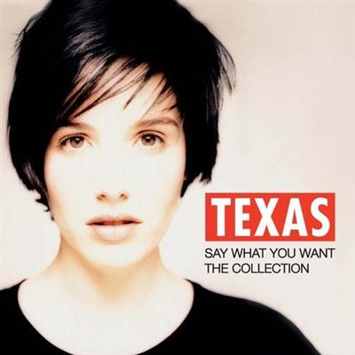 Texas - Say What You Want - The Collection (2012) [FLAC]