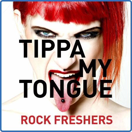 Various Artists - Tippa My Tongue - Rock Freshers (2022)