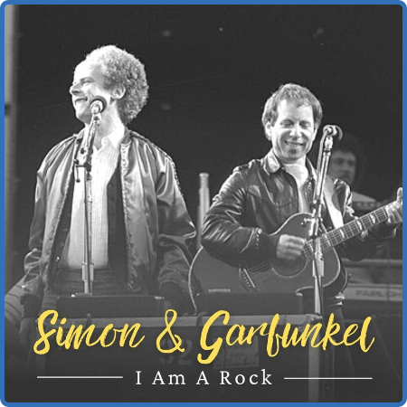 Simon & Garfunkel - I Am A Rock  Simon & Garfunkel (2022)