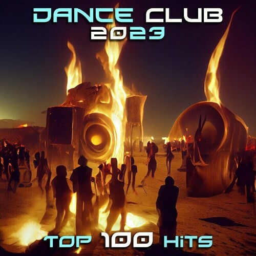 Dance Club 2023 Top 100 Hits (2022)