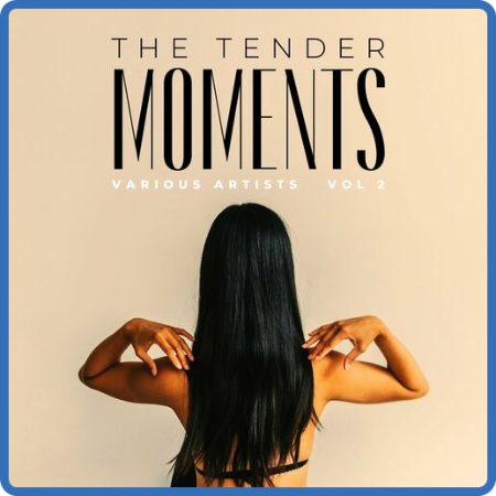 VA - The Tender Moments, Vol  1-2 (2022) MP3