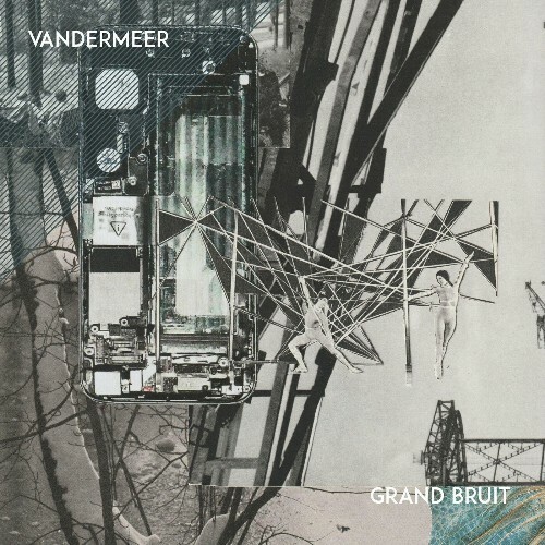 VA - Vandermeer - Grand Bruit (2022) (MP3)