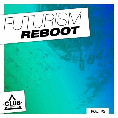 VA | Futurism Reboot, Vol. 42 (2022) MP3