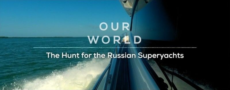 BBC Our World - The Hunt for the Russian Superyachts (2022)