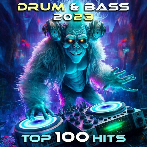 VA - Drum & Bass 2023 Top 100 Hits (2022) (MP3)