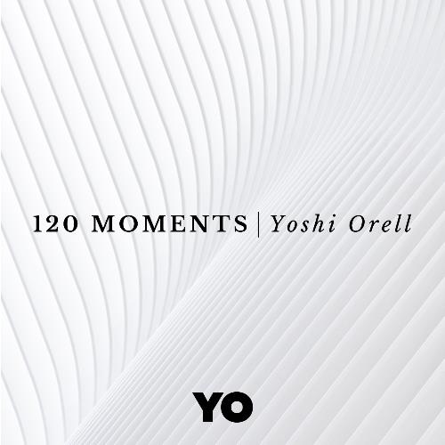 Yoshi Orell - 120 Moments 012 (2022-12-09)