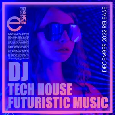 VA - DJ Tech Futuristic House  (2022) (MP3)