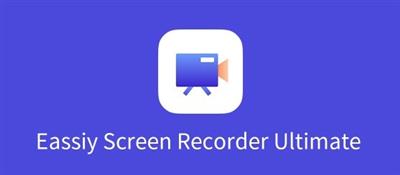 Eassiy Screen Recorder Ultimate 5.0.12 (x64)  Multilingual