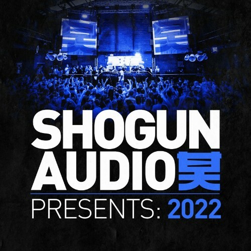 VA - Shogun Audio Presents: 2022 (2022) (MP3)