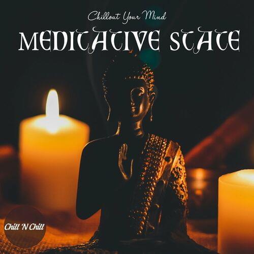 Meditative State Chillout Your Mind (2022) FLAC